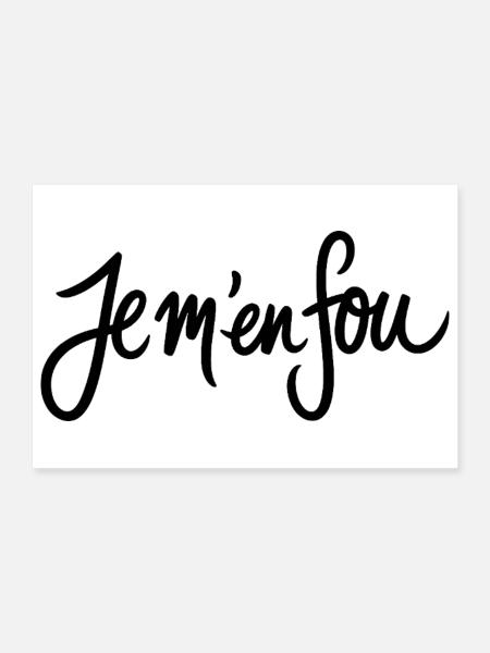Je m'en fou Motto Französisch - Poster 30x20 cm - Weiß - Vorne
