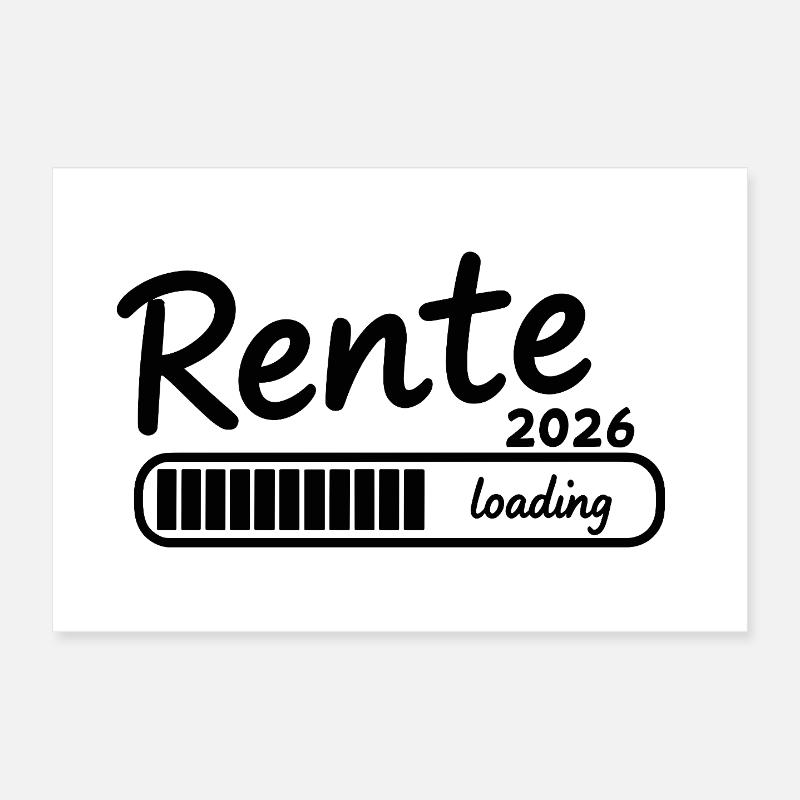 Rente 2026 loading Endlich Ruhestand Poster 30x20 cm