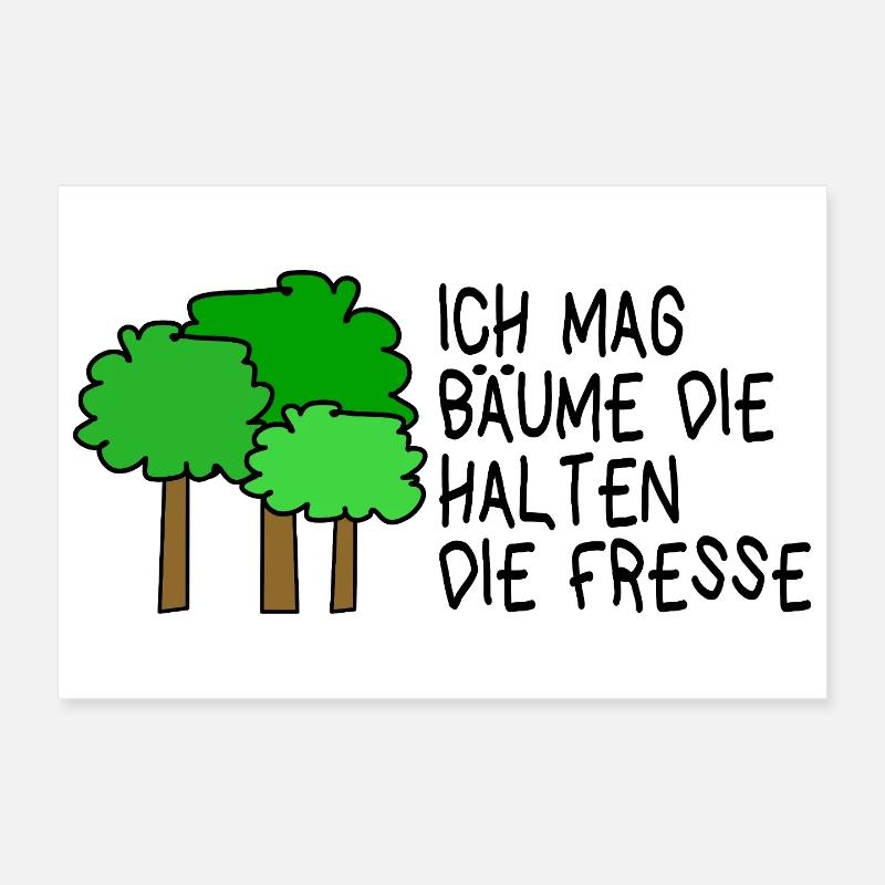 I like trees that keep their mouths shut Poster 12" x 8" (30x20 cm)