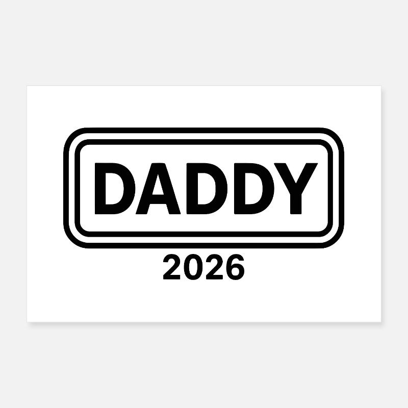DADDY 2026 Proud Dad-to-be Poster 12" x 8" (30x20 cm)
