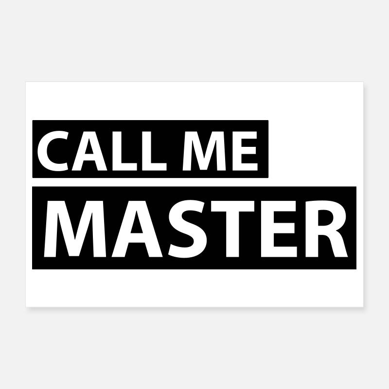 CALL ME MASTER Poster 12" x 8" (30x20 cm)