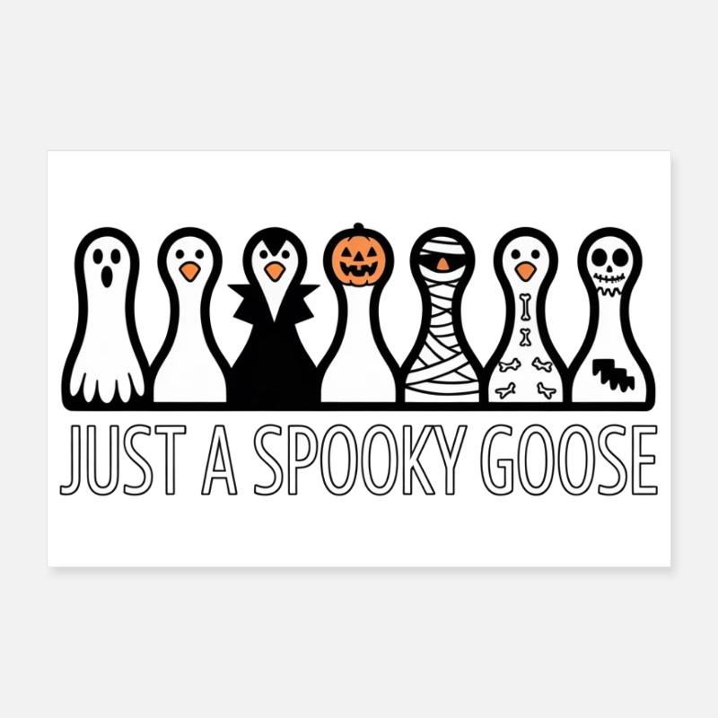 Ambiance Halloween avec Just A Spooky Goose Poster 30 x 20 cm