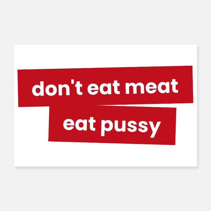 Iss kein Fleisch - Iss P***y Poster 30x20 cm