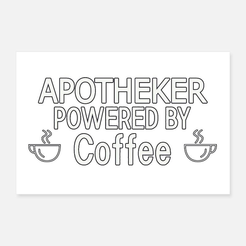 Apotheker Powered By Coffee Poster 30x20 cm