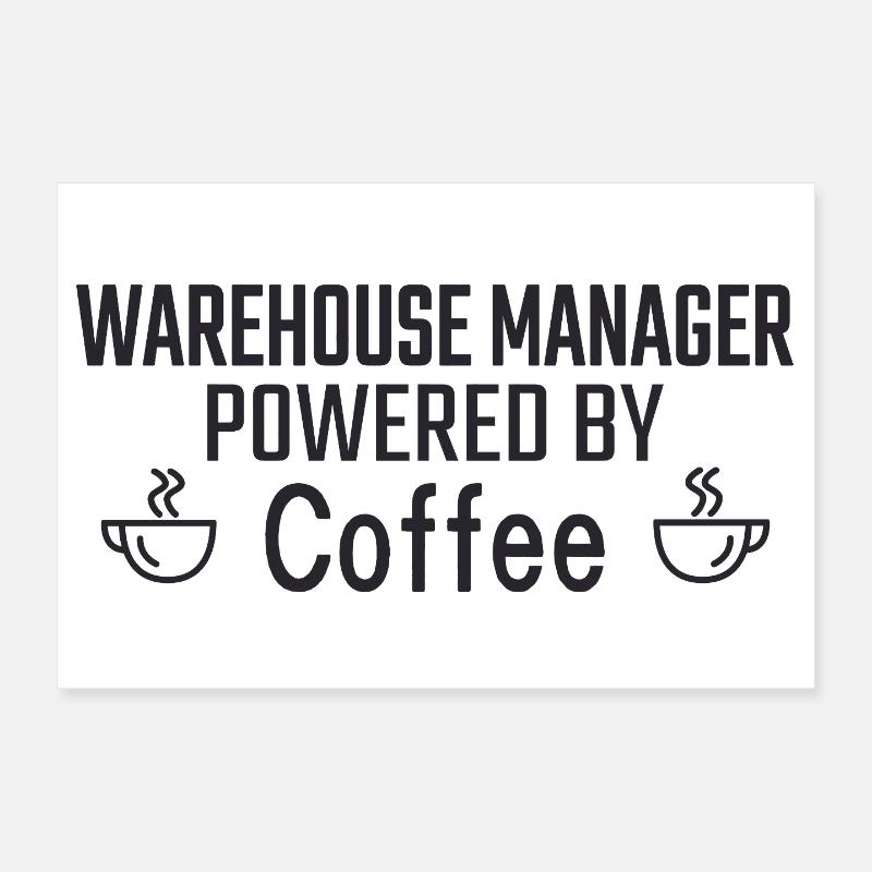 Warehouse Manager Powered By Coffee Poster 30x20 cm