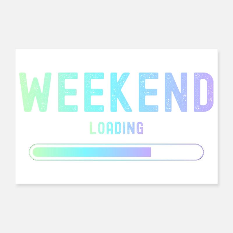 Weekend loading Weekend and leisure Poster 12" x 8" (30x20 cm)