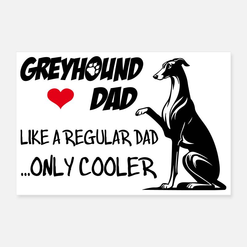 Greyhound Dad Poster 30x20 cm