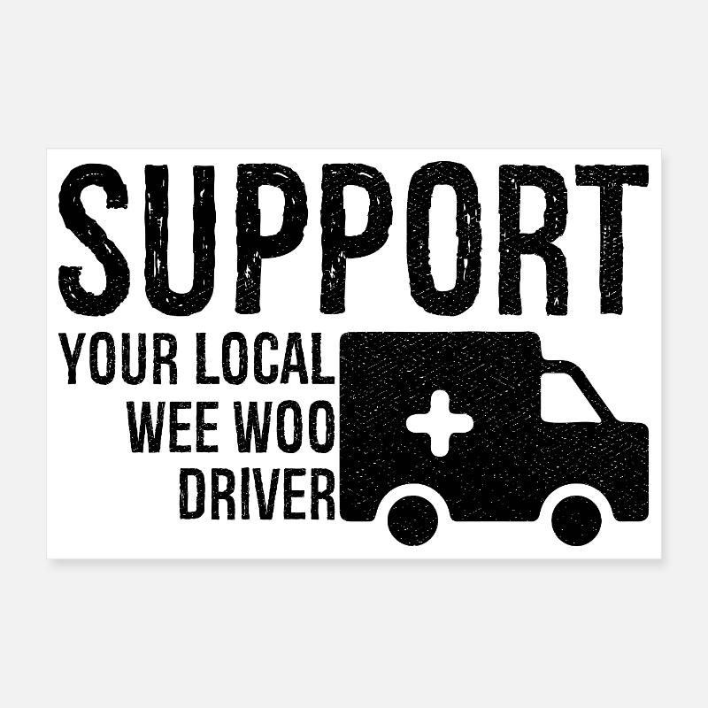 Soutenez votre chauffeur Wee Woo local - Poster 30 x 20 cm - blanc