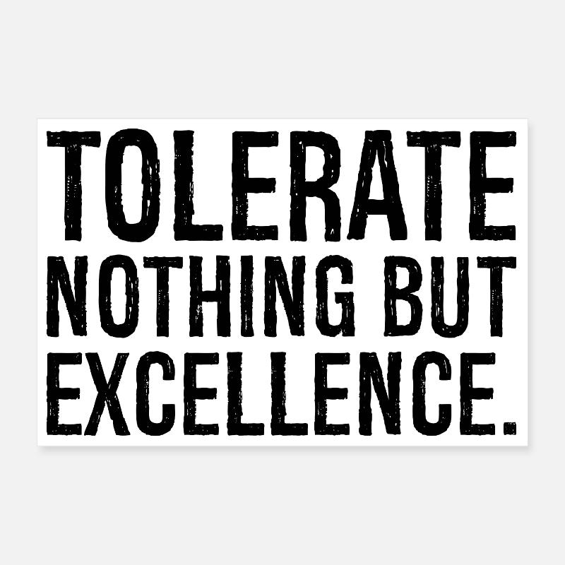 ne tolérer que l’excellence Poster 30 x 20 cm