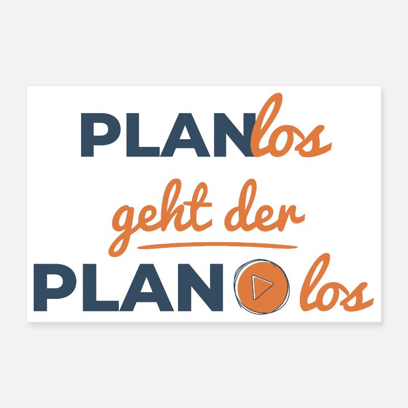 Planlos geht der Plan los – Humor Design Poster 30x20 cm