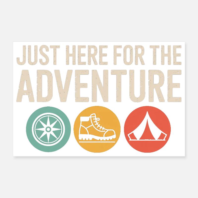 Just Here for the Adventure Poster 12" x 8" (30x20 cm)