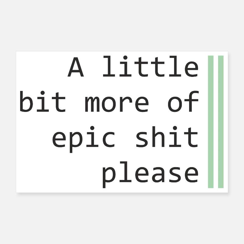 Un peu plus épique Poster 30 x 20 cm