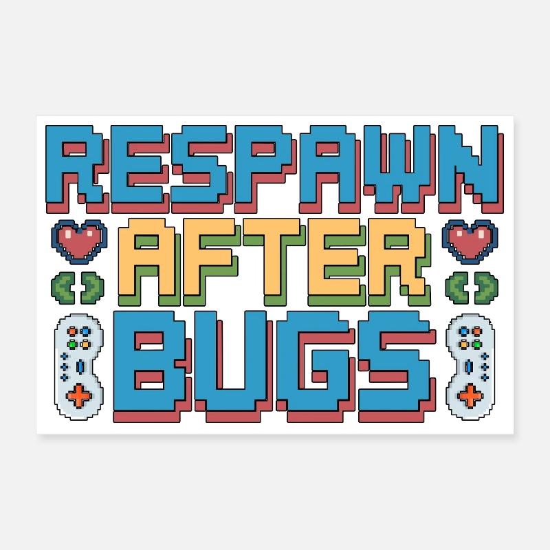 Game Developer Respawn After Bugs Indie Developer Poster 30x20 cm