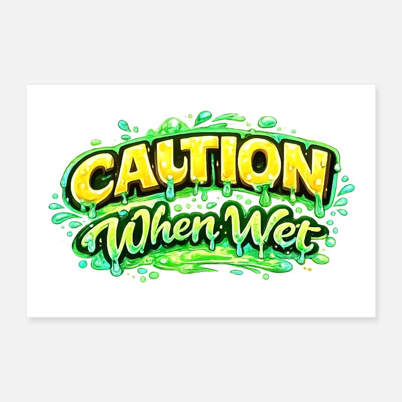 Caution When Wet Funny Flirty Statement Tee pun sp Poster 12" x 8" (30x20 cm)