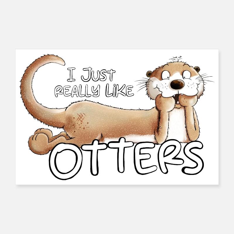 I Really Like Otters Otter Spruch Tiermotiv - Poster 30x20 cm - Weiß