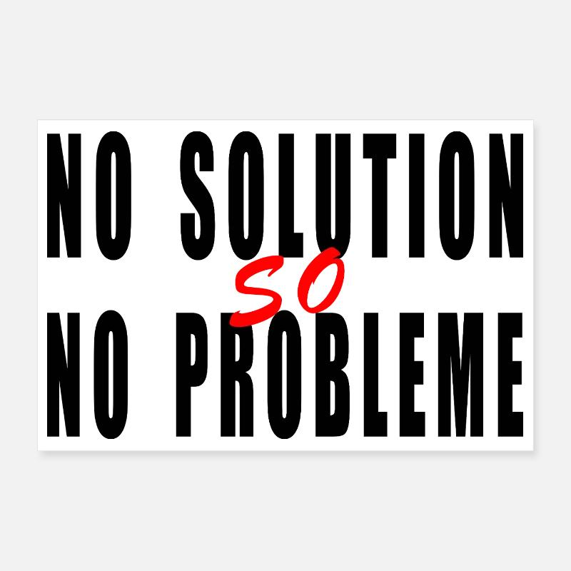 No solution no problème humour citation blague  Poster 30 x 20 cm