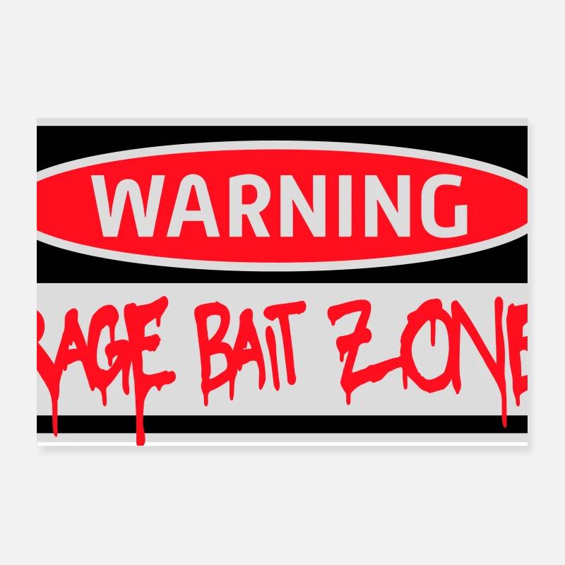 Warning Rage Bait Caution Zone Sign Fun Warning Poster 24" x 16" (60x40 cm)