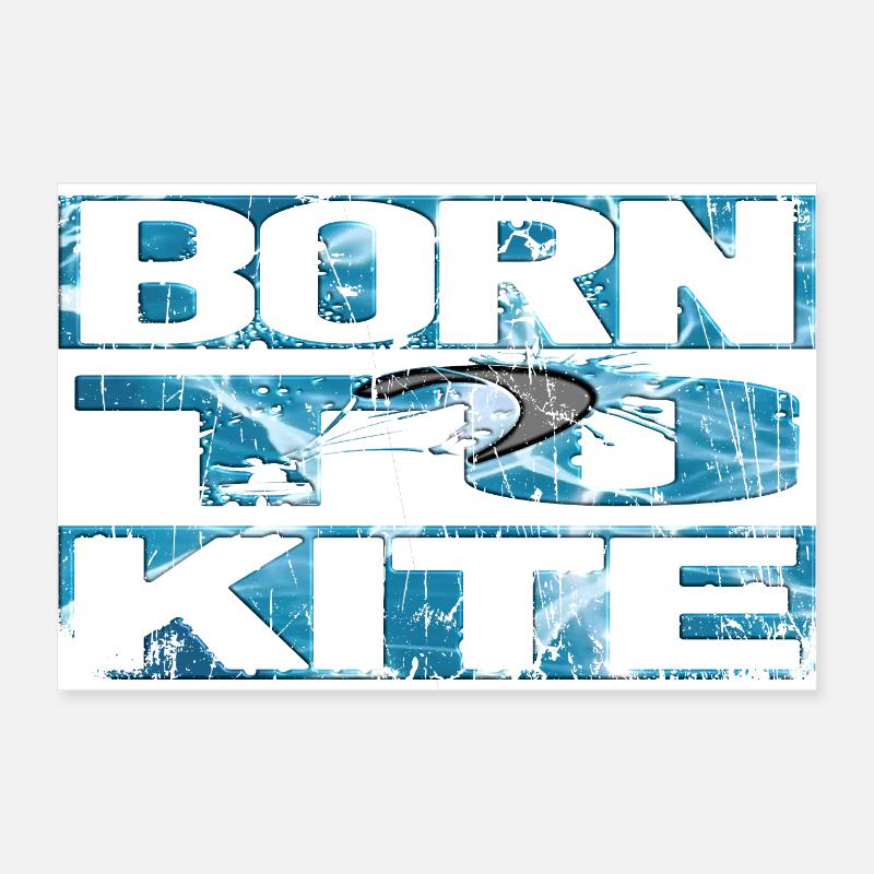 Born to Kite Poster 60x40 cm