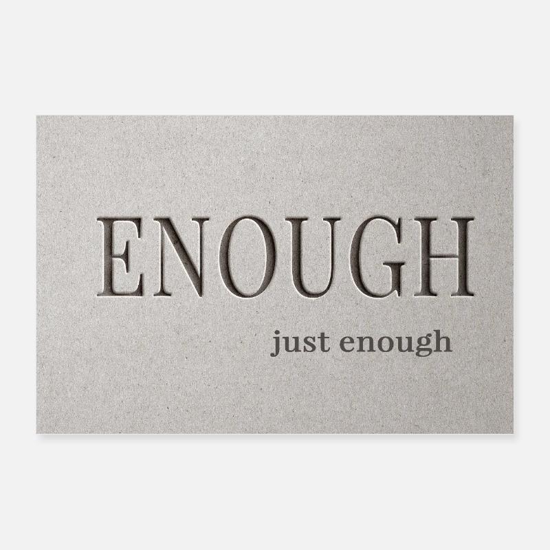 Genug – gerade genug Poster 60x40 cm