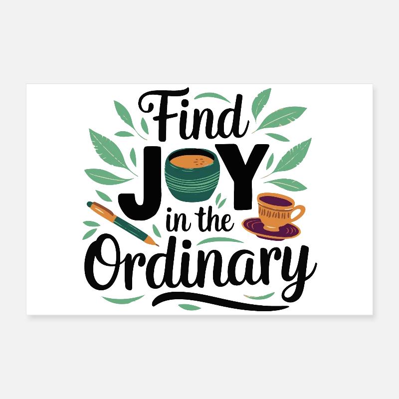 Find Joy in the Ordinary Poster 24" x 16" (60x40 cm)