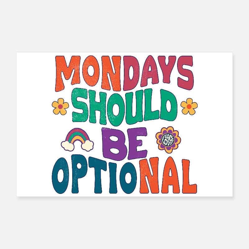 Les lundis devraient être optionnels Poster 60 x 40 cm