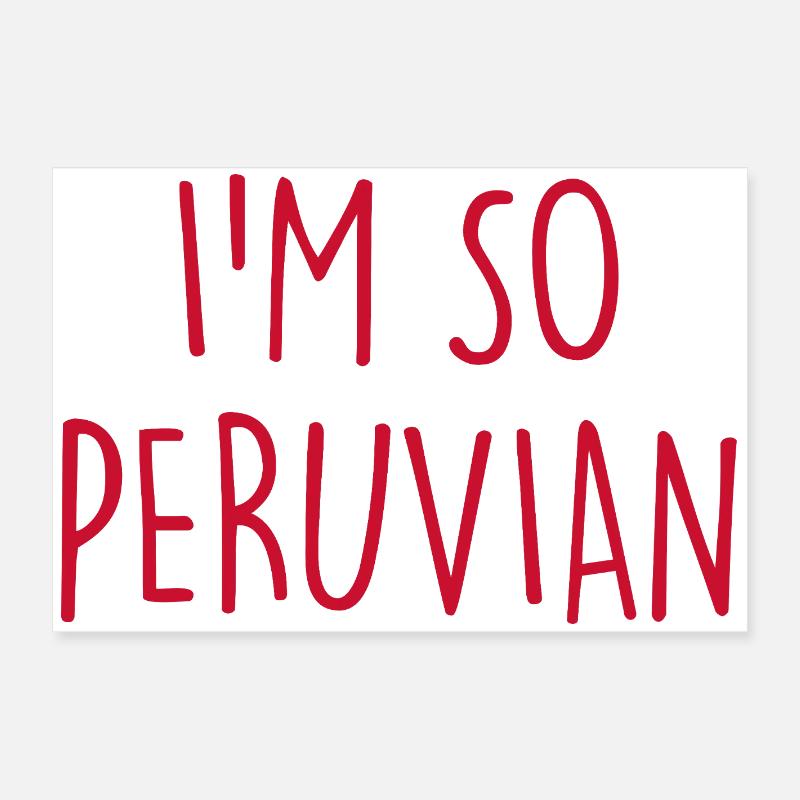 I'm so Peruvian Peru Poster 60x40 cm