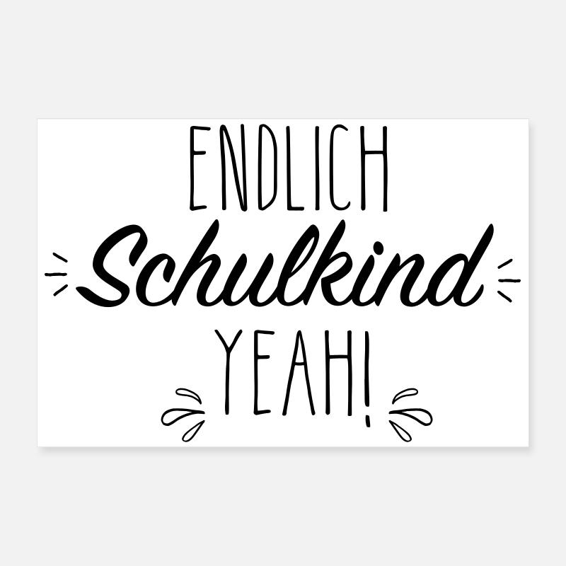 Endlich Schulkind yeah Poster 60x40 cm