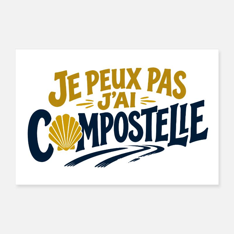 Je peux pas j'ai Compostelle Poster 60 x 40 cm