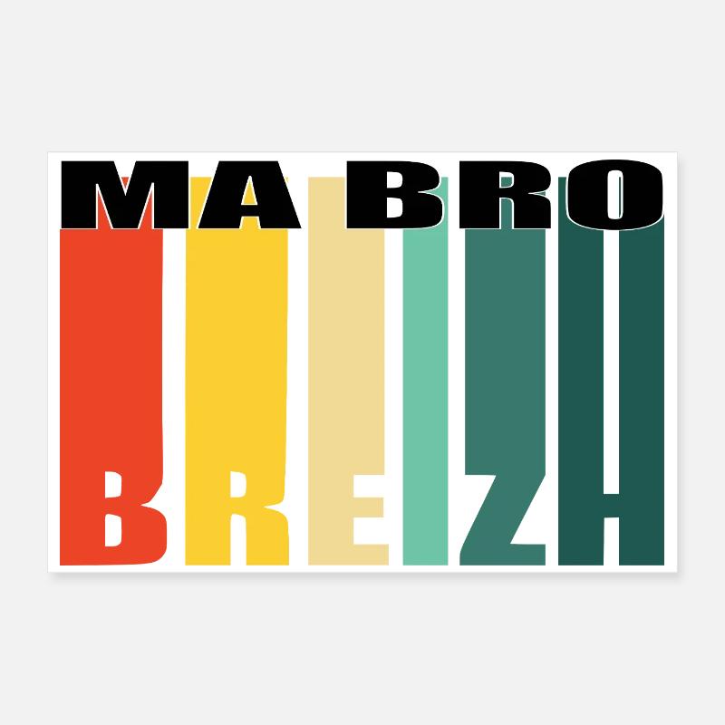 Ma Bro breizh Poster 60 x 40 cm