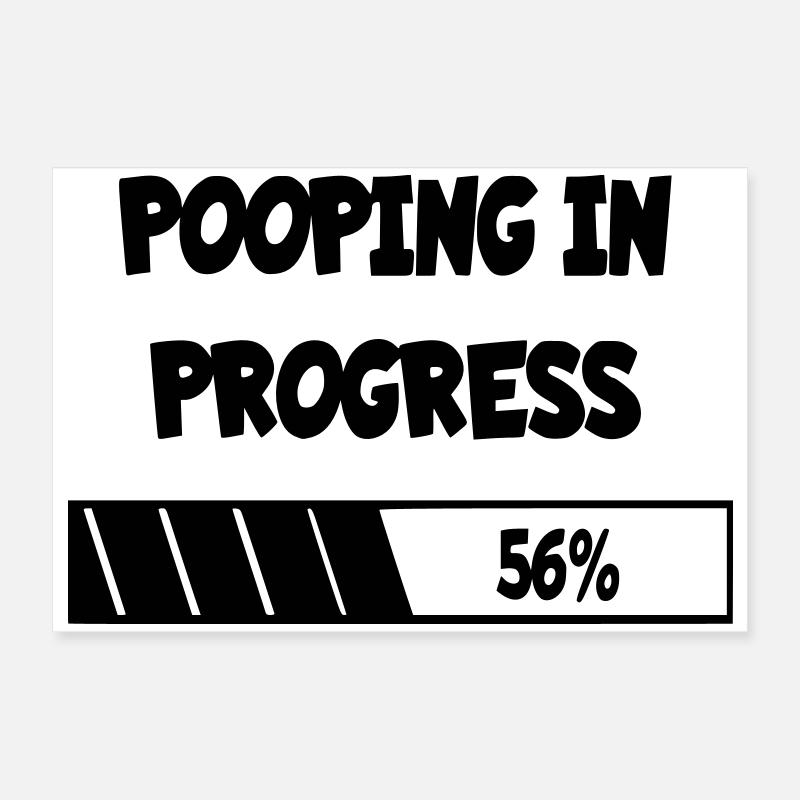 Poop in the making, progress * Poster 24" x 16" (60x40 cm)