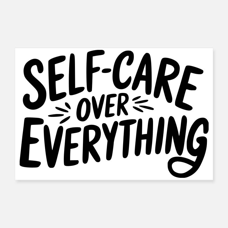Self Care Over Everything Poster 24" x 16" (60x40 cm)