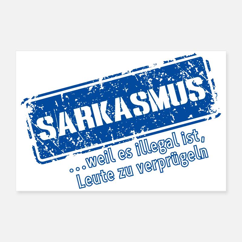 Sarcasme–... Parce que c’est illégal (Fun) Poster 60 x 40 cm