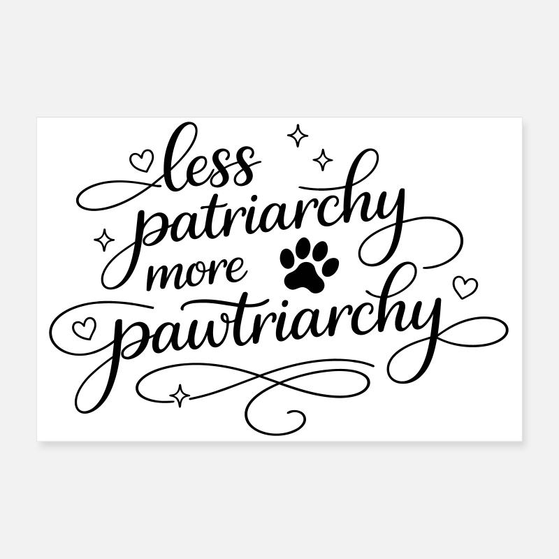 Moins de patriarcat, plus de Pawtriarchie Poster 60 x 40 cm