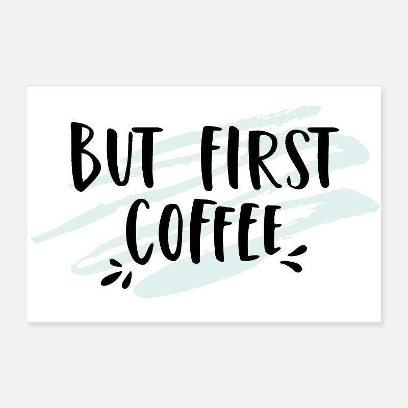 Mais premier café Poster 60 x 40 cm