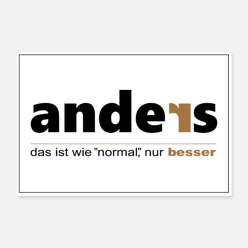 Anders ist wie "normal", nur besser. Sei du selbst Poster 60x40 cm