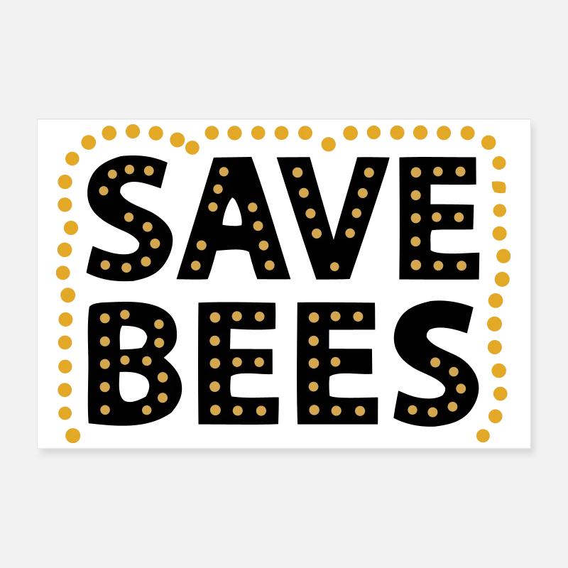 Save Bees Bees Nature Conservation Animal Rights Activists Poster 24" x 16" (60x40 cm)