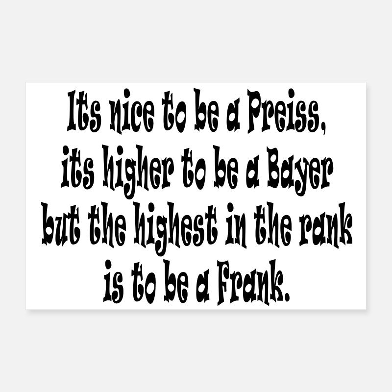 Its nice to be a Preiss ... Poster 60x40 cm