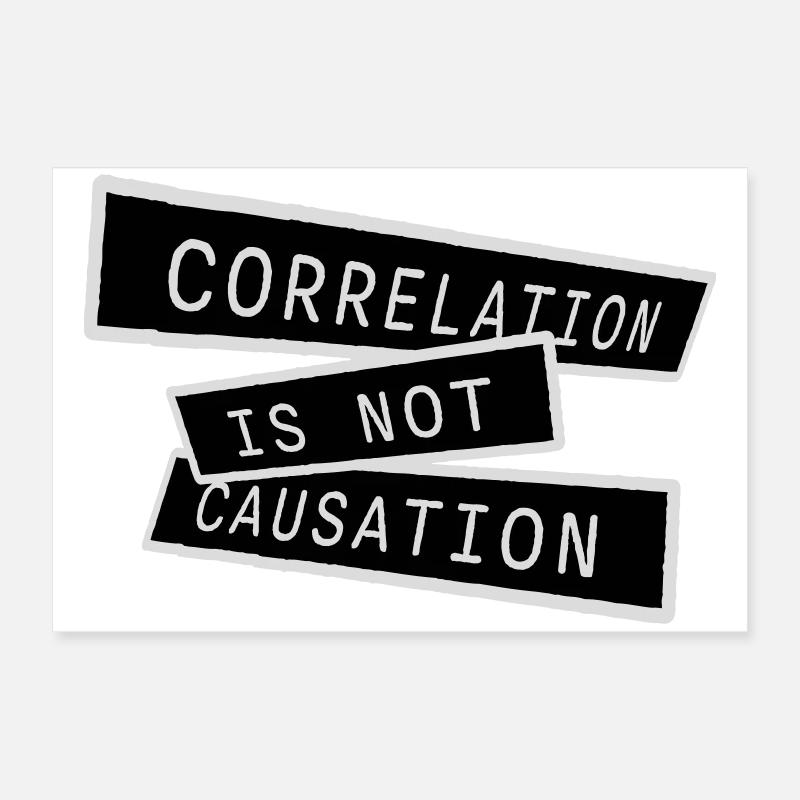 Correlation Is Not Causation Nerd Science Poster 24" x 16" (60x40 cm)