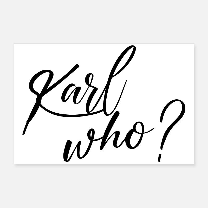 Karl who? Poster 24" x 16" (60x40 cm)