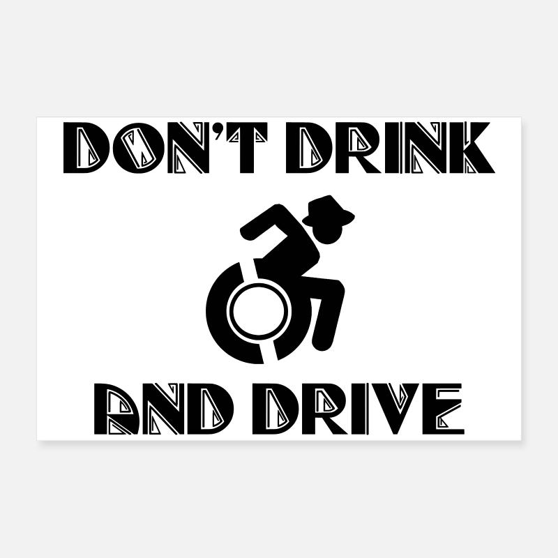 Don't drink and ride in your wheelchair at the same time # Poster 24" x 16" (60x40 cm)