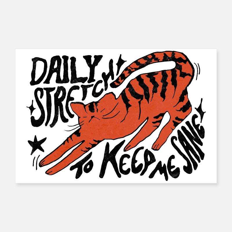 DAILY STRETCH TO KEEP ME SANE Poster 24" x 16" (60x40 cm)