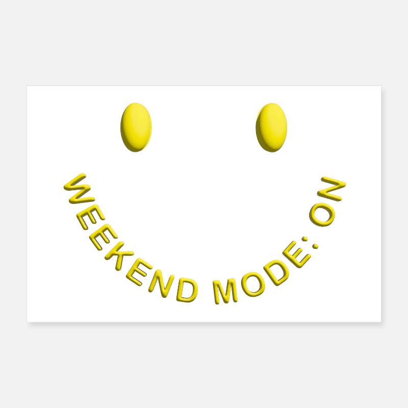 Weekend Mode ON Good Mood Smile Poster 24" x 16" (60x40 cm)
