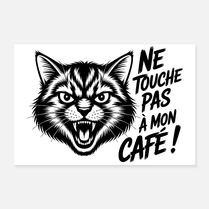 Ne touche pas à mon café ! Poster 60 x 40 cm