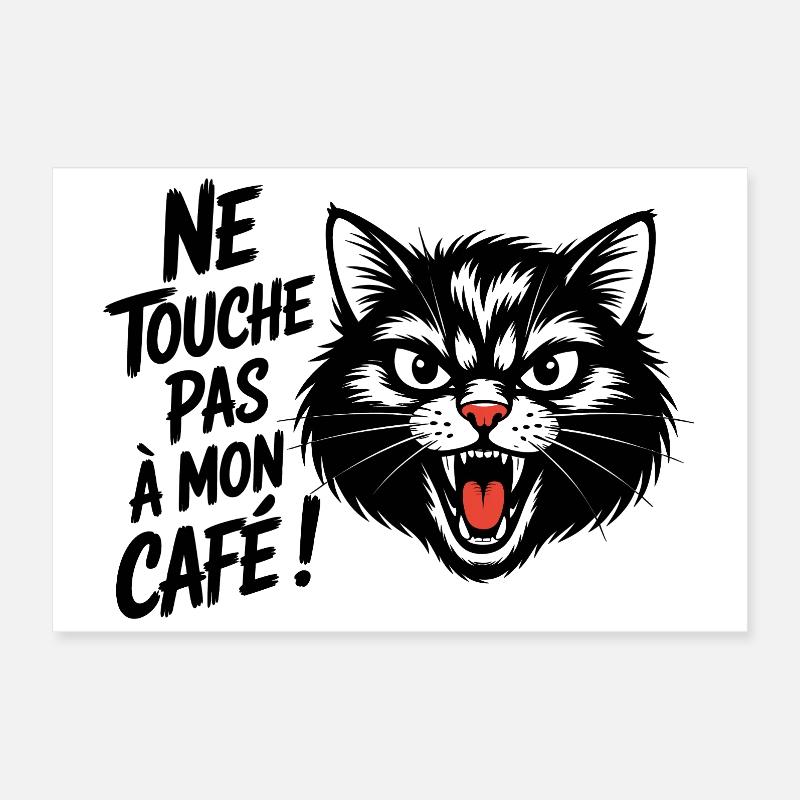 Ne touche pas à mon café ! Poster 60 x 40 cm
