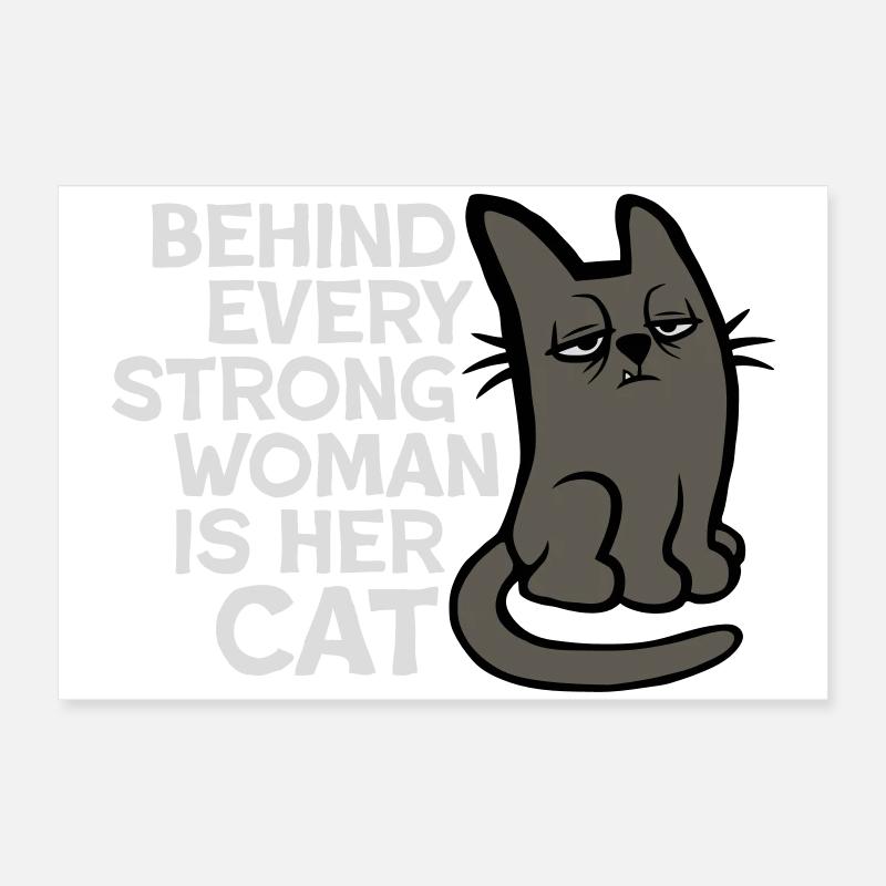 Katze Behind Every Strong Woman Genervt Grummelig Poster 60x40 cm