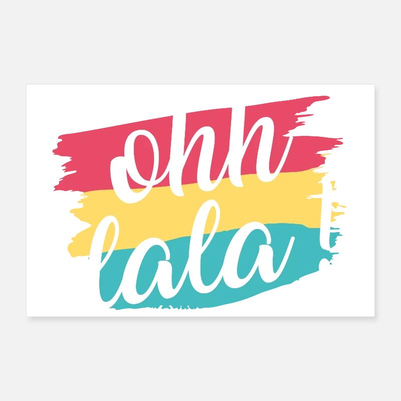 Ohhlala,Oh là là // expression française Poster 60 x 40 cm