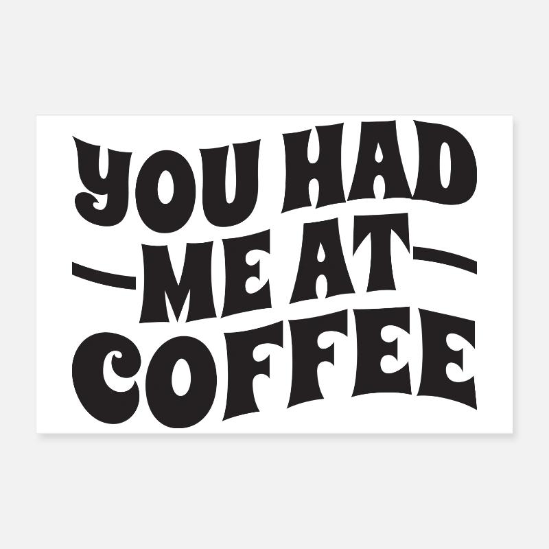 Du hattest mich beim Kaffee – Typografie Poster 60x40 cm