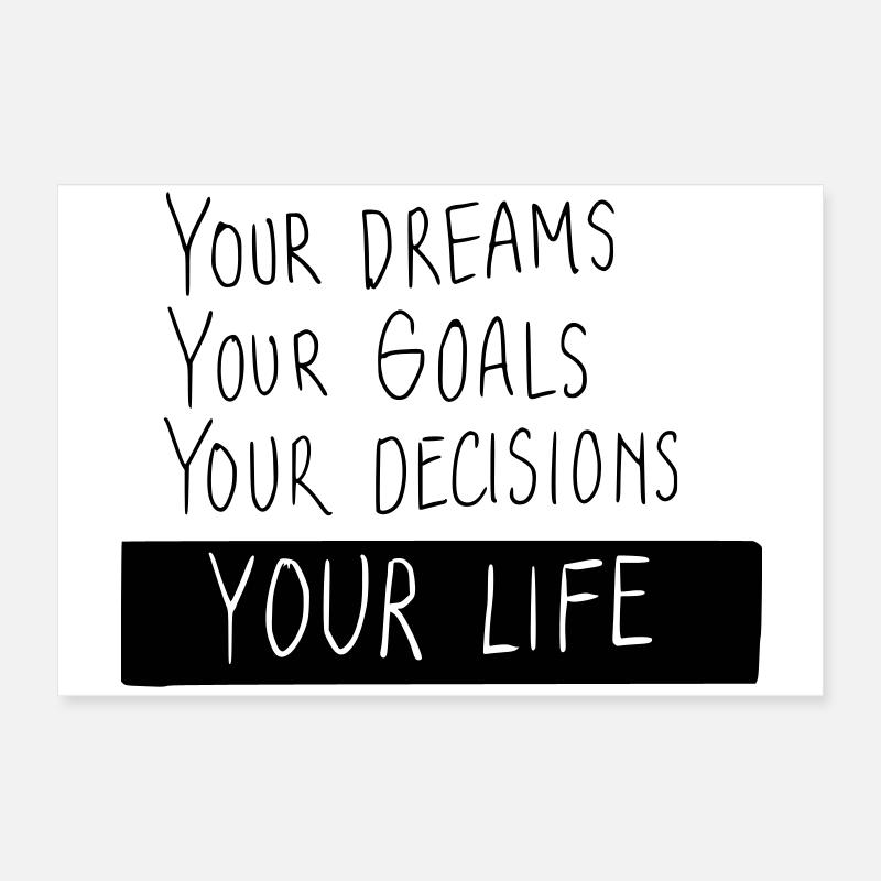 Your Life Poster 60x40 cm