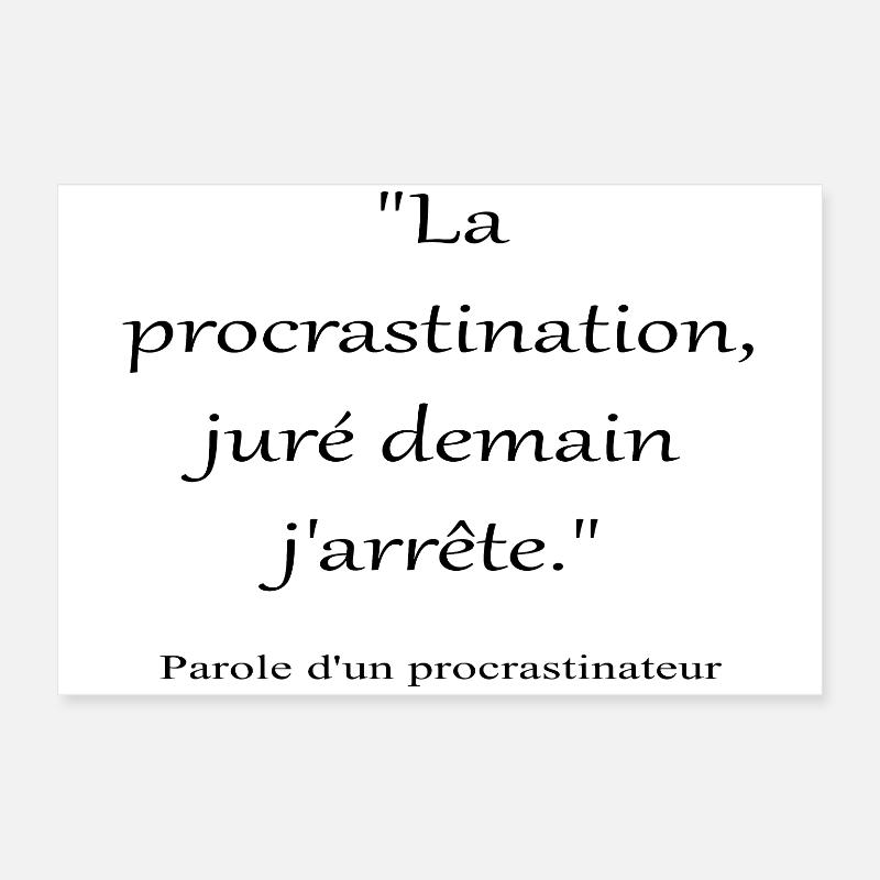 Procrastinateur Poster 60 x 40 cm