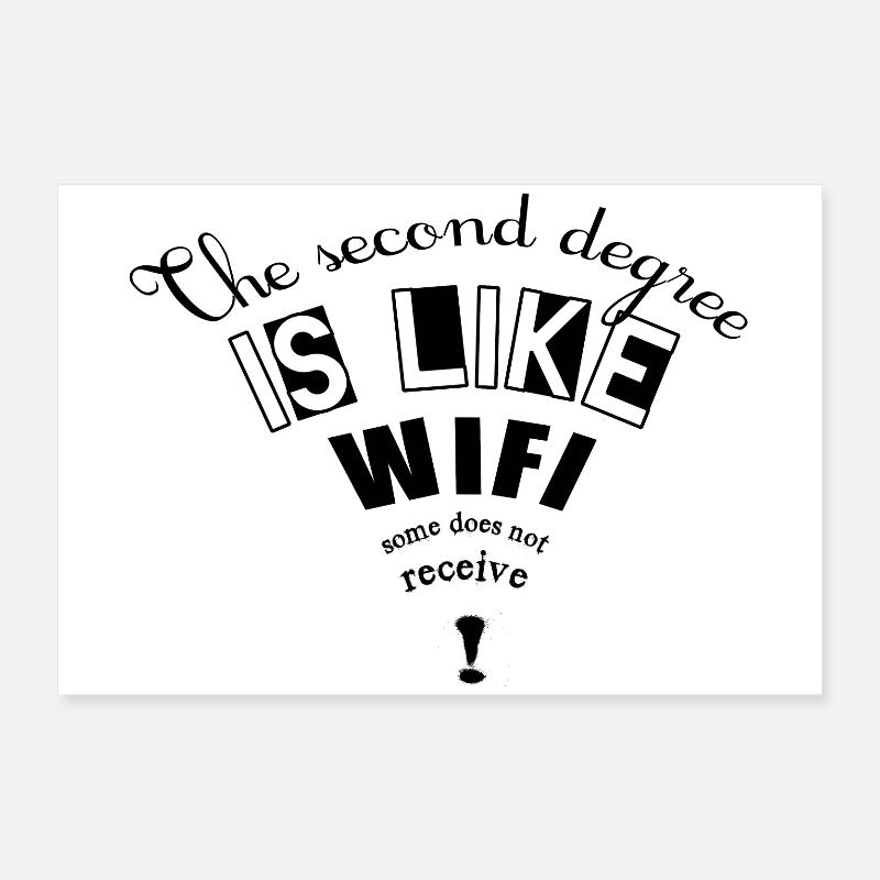 Le second degré c'est comme la wifi Poster 60 x 40 cm
